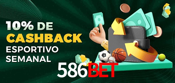 10% de bônus de cashback na 586Bet